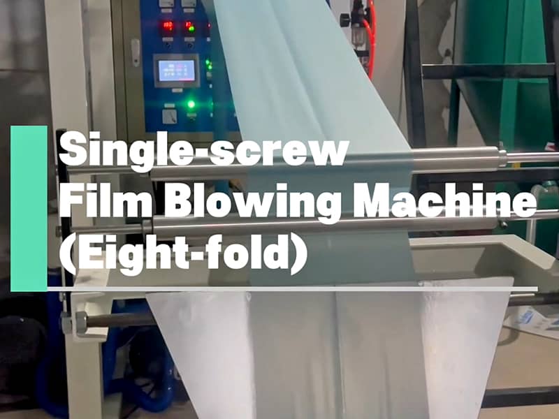 Single-screw film blowing machine(eight-fold)